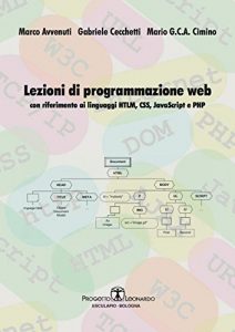 Baixar Lezioni di Programmazione Web: con riferimento ai linguaggi HTML, CSS, Javascript e PHP pdf, epub, eBook