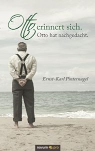 Baixar Otto erinnert sich. Otto hat nachgedacht.: Geschichten aus dem Leben (German Edition) pdf, epub, eBook