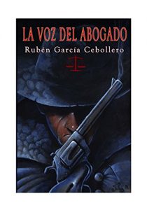 Baixar La voz del abogado (Spanish Edition) pdf, epub, eBook