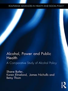 Baixar Alcohol, Power and Public Health: A Comparative Study of Alcohol Policy pdf, epub, eBook