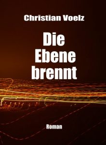 Baixar Die Ebene brennt (Schwarz-Rot-Gold Trilogie 3) (German Edition) pdf, epub, eBook