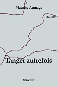 Baixar Tanger autrefois: Le colonialisme en Afrique du Nord (French Edition) pdf, epub, eBook