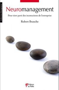 Baixar Neuromanagement: Pour tirer parti des inconscients de l’entreprise (French Edition) pdf, epub, eBook