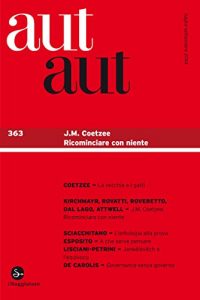 Baixar Aut aut 363. J.M. Coetzee. Ricominciare con niente pdf, epub, eBook
