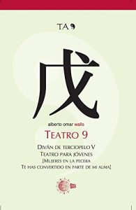 Baixar TEATRO 9. DIVAN DE TERCIOPELO V. MUJERES EN LA PECERA / TE HAS CONVERTIDO EN PARTE DE MI ALMA (Teatro Alberto Omar) pdf, epub, eBook