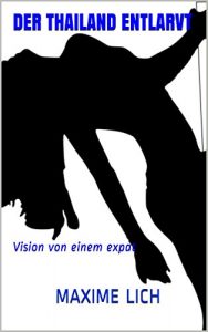 Baixar Der Thailand entlarvt: Vision von einem expat (German Edition) pdf, epub, eBook