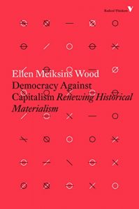 Baixar Democracy Against Capitalism: Renewing Historical Materialism (Radical Thinkers) pdf, epub, eBook