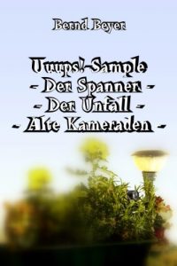 Baixar Uuups!-Sample – Der Spanner – Der Unfall – Alte Kameraden – (German Edition) pdf, epub, eBook