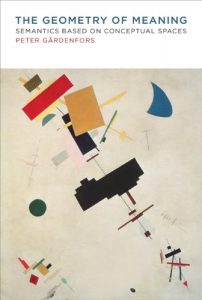 Baixar The Geometry of Meaning: Semantics Based on Conceptual Spaces (MIT Press) (English Edition) pdf, epub, eBook