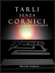 Baixar Tarli senza Cornici…ed altri disorientamenti pdf, epub, eBook