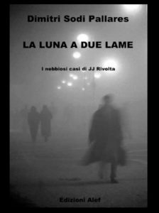 Baixar La luna a due lame: I nebbiosi casi di JJ Rivolta pdf, epub, eBook