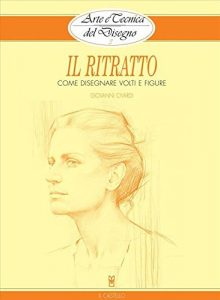 Baixar Arte e Tecnica del Disegno – 3 – Il ritratto (Civardi) pdf, epub, eBook