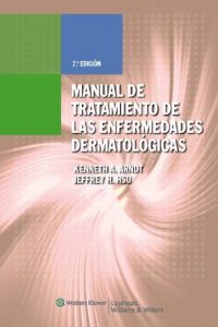 Baixar Manual de Tratamiento de Las Enfermedades Dermatologicas (MANUAL OF DERMATOLOGIC THERAPEUTICS) pdf, epub, eBook