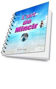 Baixar l’Art de Mincir (French Edition) pdf, epub, eBook