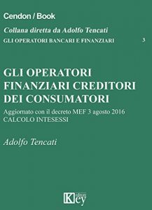Baixar Gli operatori finanziari creditori dei consumatori (Gli operatori bancari e finanziari Vol. 3) (Italian Edition) pdf, epub, eBook
