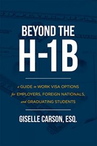 Baixar Beyond the H-1B: A Guide to Work Visa Options for Employers, Foreign Nationals, and Graduating Students (English Edition) pdf, epub, eBook