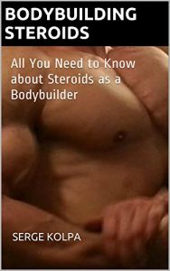 Baixar Bodybuilding Steroids: All You Need to Know about Steroids as a Bodybuilder (English Edition) pdf, epub, eBook