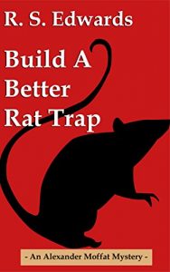 Baixar Build a Better Rat Trap (Alexander Moffat Mysteries Book 4) (English Edition) pdf, epub, eBook