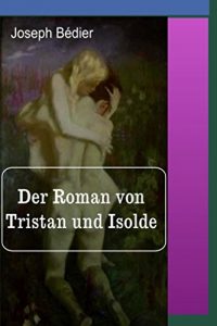 Baixar Der Roman von Tristan und Isolde (German Edition) pdf, epub, eBook
