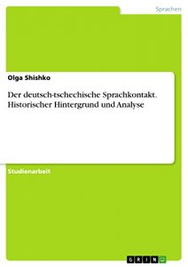 Baixar Der deutsch-tschechische Sprachkontakt. Historischer Hintergrund und Analyse pdf, epub, eBook
