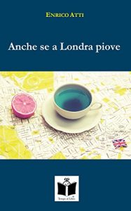 Baixar Anche se a Londra piove (Italian Edition) pdf, epub, eBook