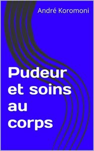 Baixar Pudeur et soins au corps (French Edition) pdf, epub, eBook