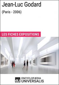 Baixar Jean-Luc Godard (Paris – 2006): Les Fiches Exposition d’Universalis (French Edition) pdf, epub, eBook