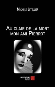 Baixar Au clair de la mort mon ami Pierrot (French Edition) pdf, epub, eBook
