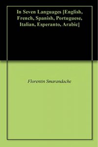 Baixar In Seven Languages [English, French, Spanish, Portuguese, Italian, Esperanto, Arabic] (English Edition) pdf, epub, eBook