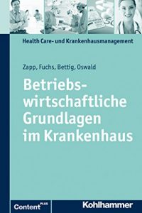 Baixar Betriebswirtschaftliche Grundlagen im Krankenhaus (Health Care – und Krankenhausmanagement) (German Edition) pdf, epub, eBook