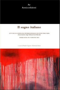 Baixar Il sogno italiano. Atti del II Convegno Internazionale di Studi dell’AIBA (Italian Edition) pdf, epub, eBook