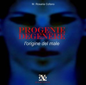 Baixar PROGENIE DEGENERE – L’origine del male pdf, epub, eBook
