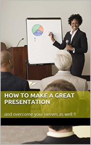 Baixar How to make a great presentation: and overcome your nerves as well !! (Audience presentation Book 1) (English Edition) pdf, epub, eBook