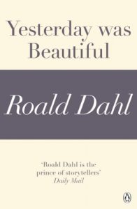 Baixar Yesterday was Beautiful (A Roald Dahl Short Story) pdf, epub, eBook