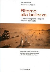 Baixar Ritorno alla bellezza: Cure oncologiche e capelli: un aiuto concreto pdf, epub, eBook