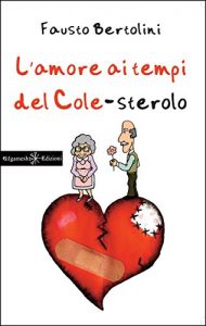 Baixar L’amore ai tempi del colesterolo (ANUNNAKI – Narrativa) pdf, epub, eBook