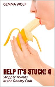 Baixar Help It’s Stuck! 4: Stripper Tryouts at the Donkey Club (MMMF Menage, Dubcon, Massive Size Erotica) (The Help It’s Stuck! Series) (English Edition) pdf, epub, eBook