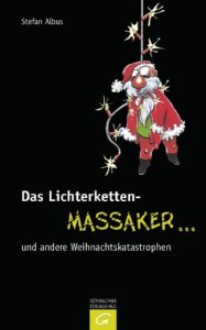 Baixar Das Lichterketten-Massaker … und andere Weihnachtskatastrophen (German Edition) pdf, epub, eBook