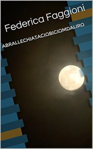 Baixar Abrallechiataciobiciomdaliro (Italian Edition) pdf, epub, eBook