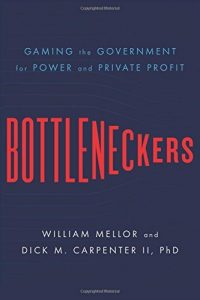 Baixar Bottleneckers: Gaming the Government for Power and Private Profit pdf, epub, eBook