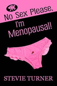 Baixar No Sex Please, I’m Menopausal! (English Edition) pdf, epub, eBook