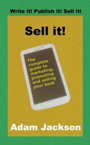 Baixar Sell it!: The complete guide to marketing, promoting and selling your book (Write it! Publish it! Sell it! 4) (English Edition) pdf, epub, eBook