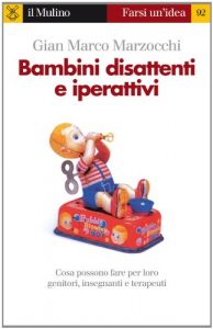 Baixar Bambini disattenti e iperattivi (Farsi un’idea) pdf, epub, eBook