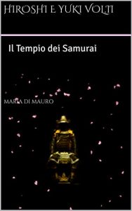 Baixar Hiroshi e Yuki vol.II: Il Tempio dei Samurai 侍 (Italian Edition) pdf, epub, eBook