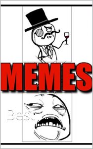 Baixar Memes: Funny Memes For The New Year – Funny Books: Best Memes EVER! Seriously LOL Humor In This One – Over 1000 Memes (English Edition) pdf, epub, eBook