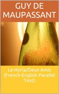 Baixar Le Horla/Deux Amis (French-English Parallel Text) (French Edition) pdf, epub, eBook
