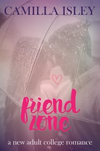 Baixar Friend Zone: A New Adult College Romance (Just Friends Book 2) (English Edition) pdf, epub, eBook