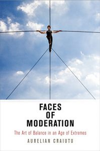 Baixar Faces of Moderation: The Art of Balance in an Age of Extremes (Haney Foundation Series) pdf, epub, eBook