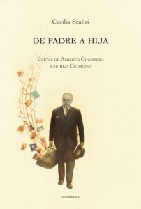 Baixar De padre a hija: Cartas de Alberto Ginastera a su hija Georgina pdf, epub, eBook
