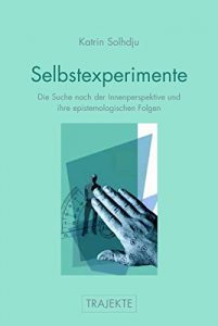 Baixar Selbstexperimente: Die Suche nach der Innenperspektive und ihre epistemologischen Folgen (German Edition) pdf, epub, eBook